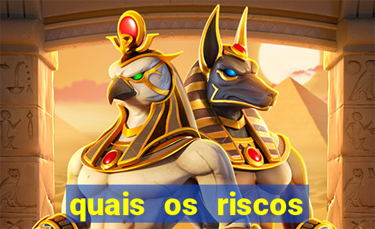 quais os riscos dos jogos de aposta